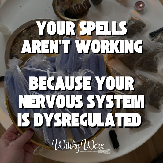Your Spells Aren’t Working Because Your Nervous System Is Dysregulated